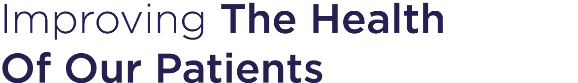Improving The Health Of Our Patients