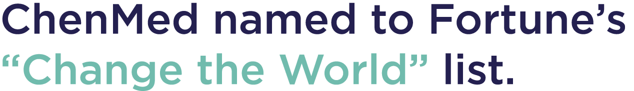 ChenMed named to Fortune s  Change the World  list 
