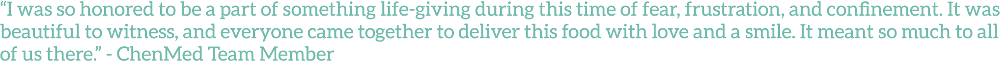  I was so honored to be a part of something life-giving during this time of fear, frustration, and confinement  It wa   